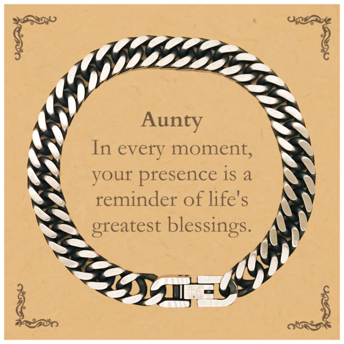 Aunty Thank You Gifts, Your presence is a reminder of life's greatest, Appreciation Blessing Birthday Cuban Link Chain Bracelet 